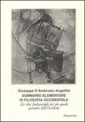 Sommario elementare di filosofia occidentale. Le idee fondamentali dei pensatori dell'Occidente