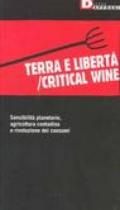 Terra e libertà/critical wine. Sensibilità planetarie, agricoltura contadina e rivoluzione dei consumi