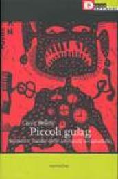 Piccoli gulag. Sentieri e insidie della comunità terapeutiche