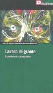 Lavoro migrante. Esperienza e prospettiva