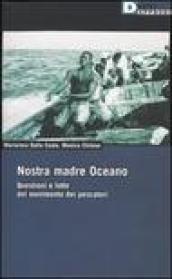 Nostra madre Oceano. Questioni e lotte del movimento dei pescatori