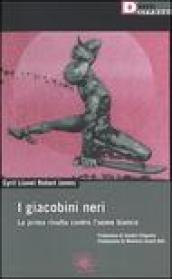 I giacobini neri. La prima rivolta contro l'uomo bianco