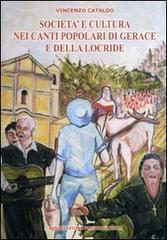 Società e cultura nei canti popolari di Gerace e della Locride. Con CD Audio