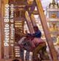 Pieretto Bianco e il risveglio di Venezia. Ciclo decorativo per la Biennale 1912