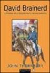 David Brainerd. Il pioniere delle missioni fra gli indiani d'America