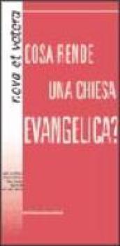 Cosa rende una chiesa evangelica