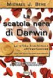 La scatola nera di Darwin. La sfida biochimica all'evoluzione