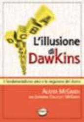 L'illusione di Dawkins. Il fondamentalismo ateo e la negazione del divino