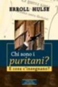 Chi sono i puritani? E cosa c'insegnano?