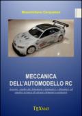 Meccanica dell'automodello RC. Assetto, studio dei fenomeni cinematici e dinamici ed analisi tecnica di alcuni elementi costitutivi