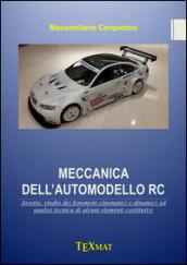 Meccanica dell'automodello RC. Assetto, studio dei fenomeni cinematici e dinamici ed analisi tecnica di alcuni elementi costitutivi
