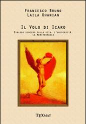 Il volo di Icaro. Dialogo sincero sulla vita, l'Università, la meritocrazia