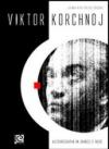 Autobiografia in bianco e nero. La mia vita per gli scacchi