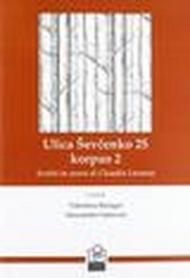 Illica Shevchenko 25, korpus 2. Scritti in onore di Claudia Lasorsa. Ediz. italiana e russa