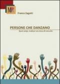 Persone che danzano. Spazi, tempi, modi per una danza di comunità