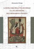 La buona fama nella vita ecclesiale e la sua protezione nell'ordinamento canonico