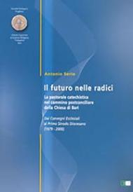 Il futuro delle radici. La pastorale catechistica nel cammino postconciliare della Chiesa di Bari