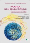 Maria non senza Israele. Una nuova visione del dogma sull'Immacolata Concezione. 2.La controazione di Dio: la lotta contro il peccato originale