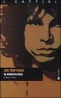Jim Morrison. An American rebel