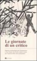 Le giornate di un critico. Ragioni e testimonianze per l'assegnazione a Ugo Ronfani del Premio Adamo Caduto per l'esercizio della critica drammatica