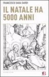 Il Natale ha 5000 anni