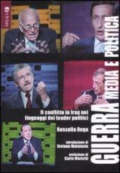 Guerra, media e politica. Il conflitto in Iraq nei linguaggi dei leader politici