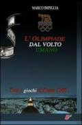 L'Olimpiade dal volto umano. Tutti i giochi di Roma 1960