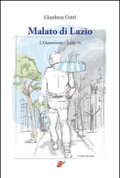 Malato di Lazio. L'ossessione. Lulic 71