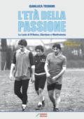 L'età della passione. La Lazio di D'Amico, Giordano e Manfredonia