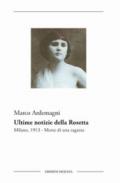 Ultime notizie della Rosetta. Milano, 1913. Morte di una ragazza