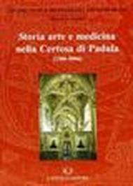 Storia, arte e medicina nella Certosa di Padula (1306-2006)