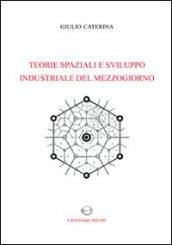 Teorie spaziali e sviluppo industriale del Mezzogiorno