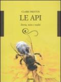 Le api. Storia, mito e realtà