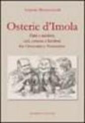 Osterie d'Imola. Fatti e misfatti, osti, ostesse e bevitori tra Ottocento e Novecento