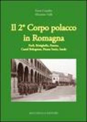 Il secondo corpo polacco in Romagna. Forlì, Brisighella, Faenza, Castelbolognese, fiume Senio, Imola