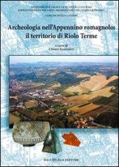 Archeologia nell'Appennino romagnolo: il territorio di Riole Terme