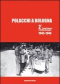 Polacchi a Bologna 2º corpo polacco in Emilia Romagna (1945-1946). Ediz. multilingue
