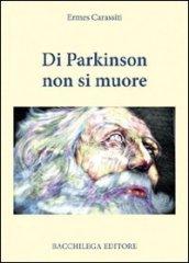 Di Parkinson non si muore