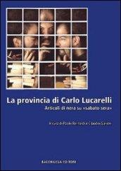 La provincia di Carlo Lucarelli. Articoli di nera su «sabato sera»