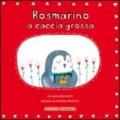 Rosmarino a caccia grossa. Ediz. illustrata