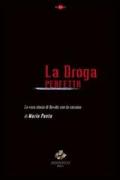 La droga perfetta. La vera storia di Davide con la cocaina