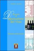 Elementi di degustazione del vino. Manuale professionale