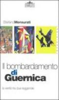 Il bombardamento di Guernica. La verità tra due leggende