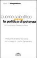 L'uomo scientifico versus la politica di potenza