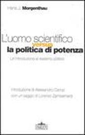 L'uomo scientifico versus la politica di potenza