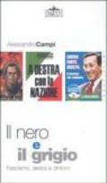 Il nero e il grigio. Fascismo, destra e dintorni