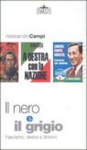 Il nero e il grigio. Fascismo, destra e dintorni