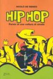 Hip hop. Parole di una cultura di strada