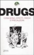 Drugs. Cosa sono, effetti, rischi e precauzioni