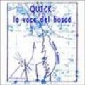 Quick: la voce del bosco